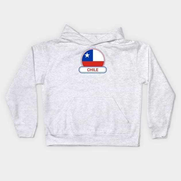 Chile Country Badge - Chile Flag Kids Hoodie by Yesteeyear